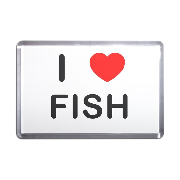 I Love Fish - Plastic Fridge Magnet