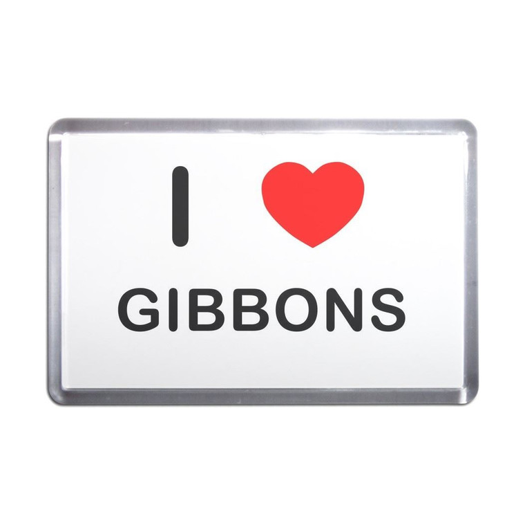 I Love Gibbons - Plastic Fridge Magnet