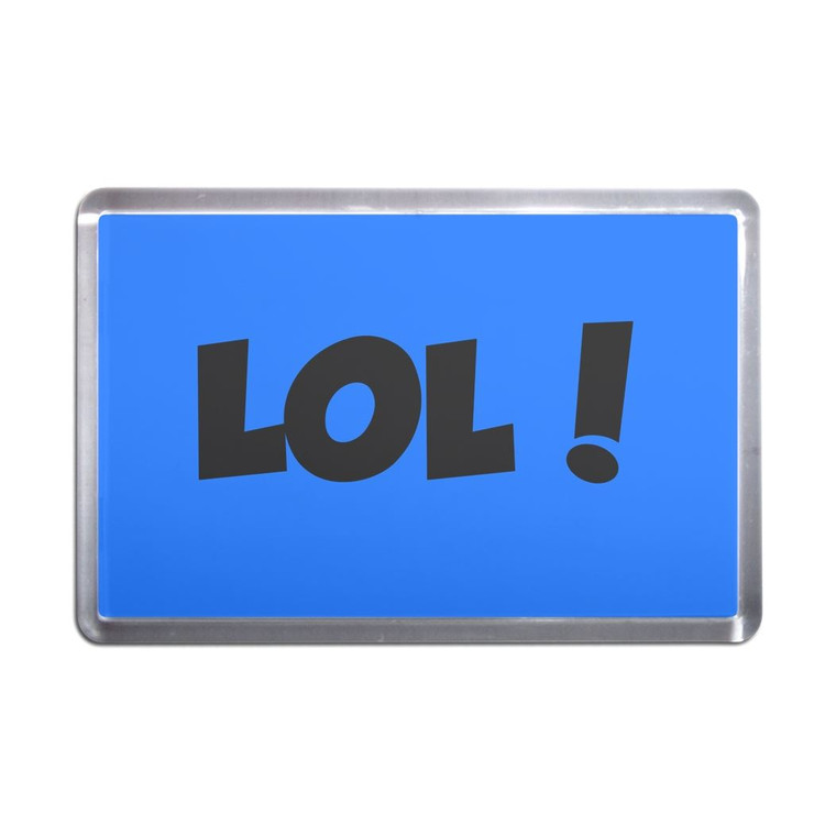 LOL! Laugh Out Loud! - Plastic Fridge Magnet