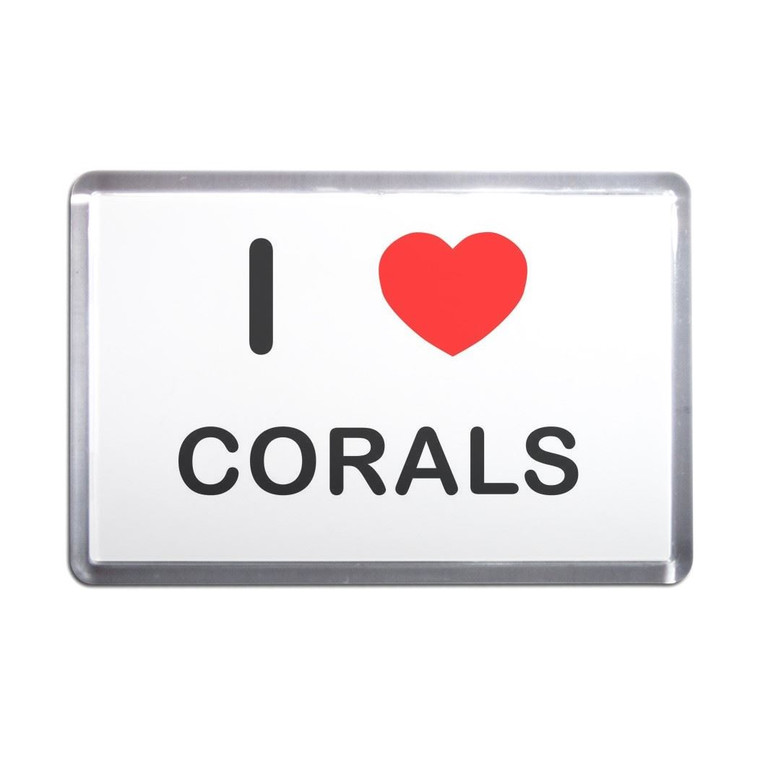 I Love Corals - Plastic Fridge Magnet