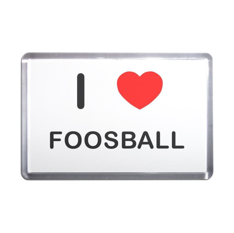 I Love Foosball - Plastic Fridge Magnet