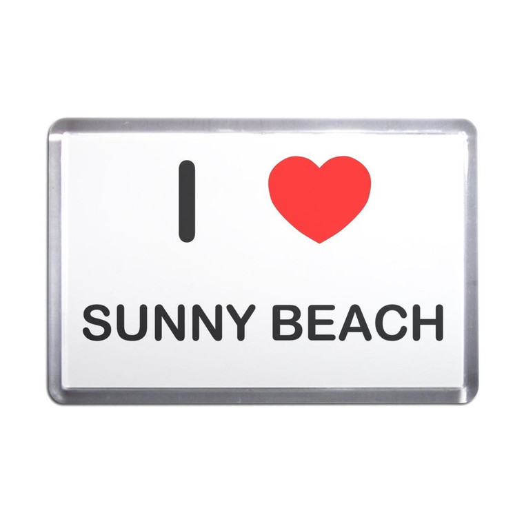 I Love Sunny Beach - Plastic Fridge Magnet