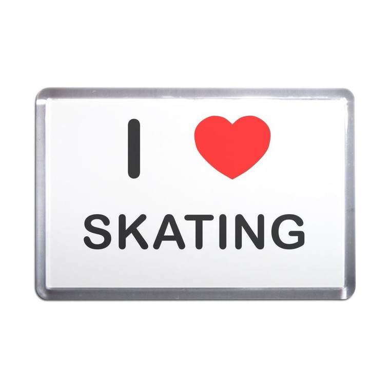 I Love Skating - Plastic Fridge Magnet