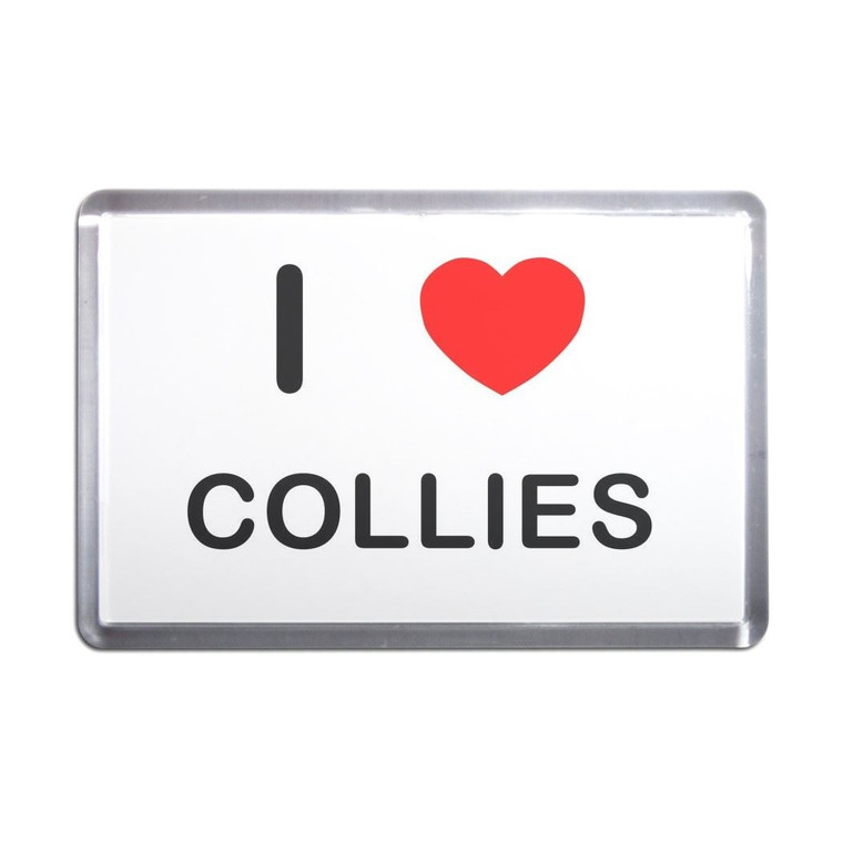 I Love Collies - Plastic Fridge Magnet