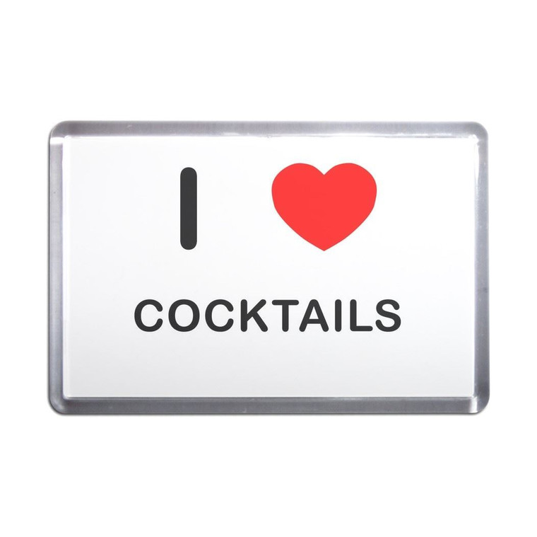 I Love Cocktails - Plastic Fridge Magnet