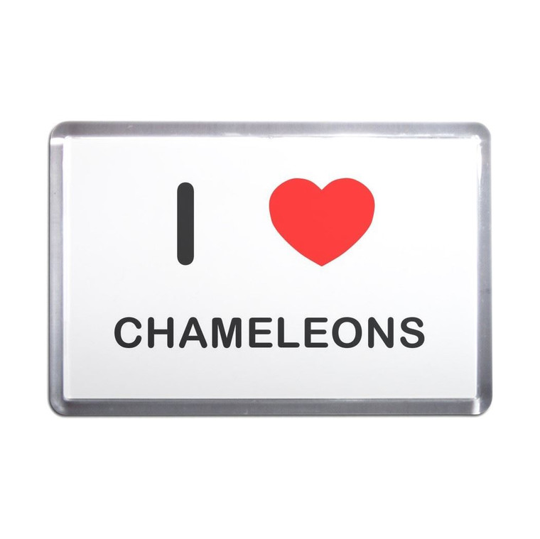 I Love Chameleons - Plastic Fridge Magnet
