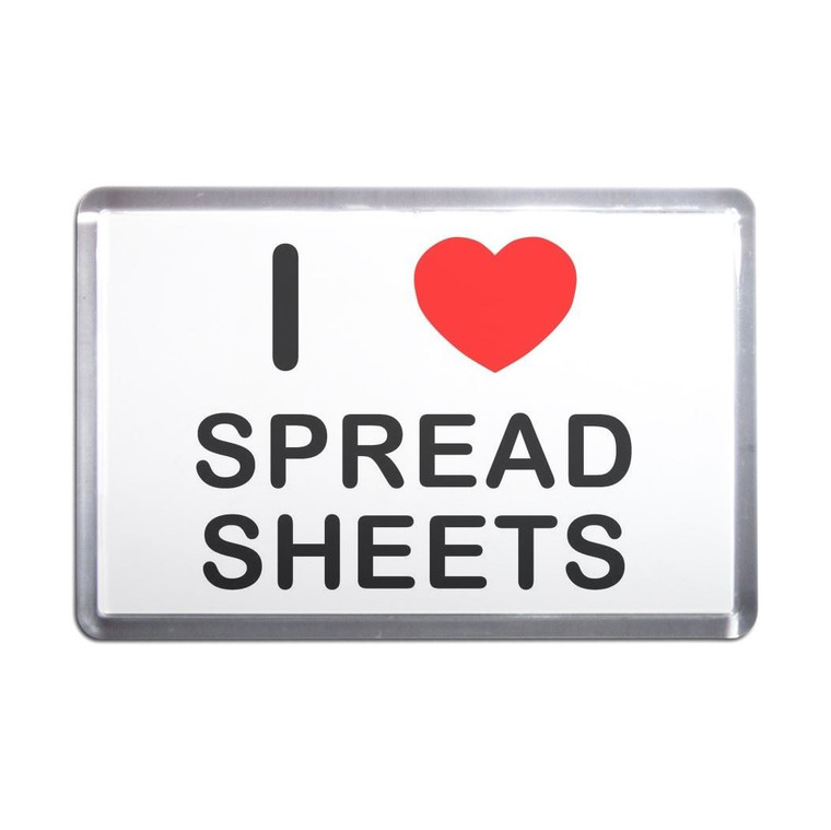 I Love Spreadsheets - Plastic Fridge Magnet