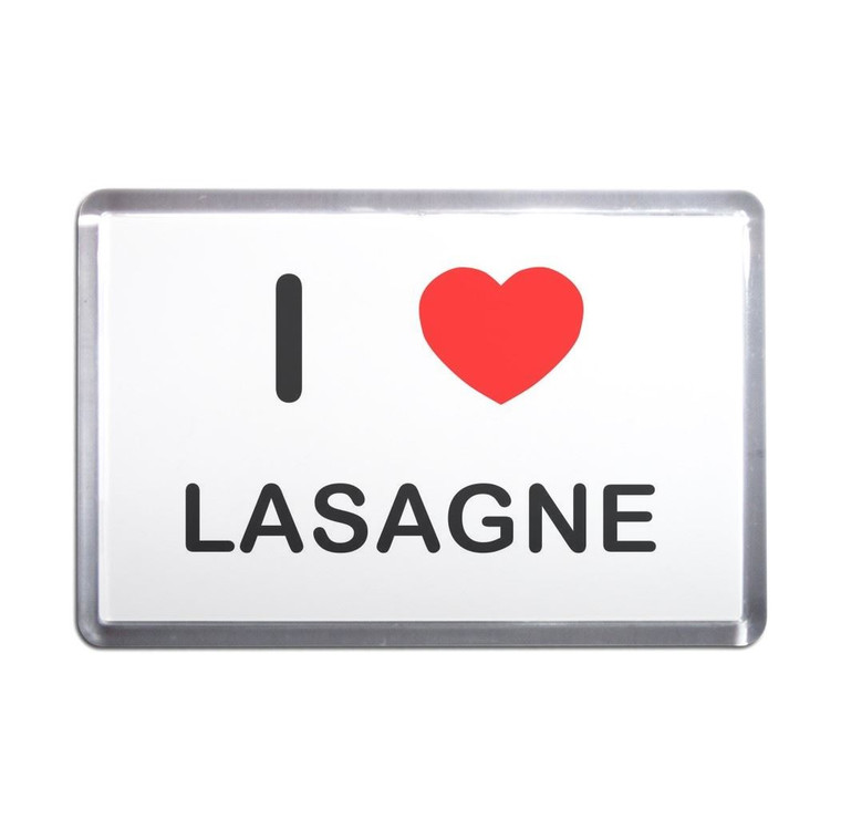 I Love Lasagne - Plastic Fridge Magnet