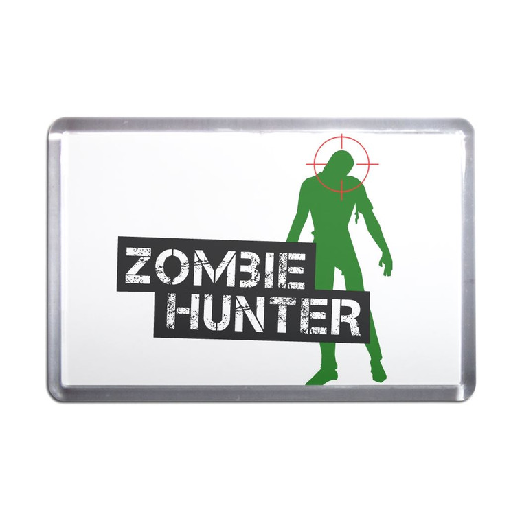 Zombie Hunter - Plastic Fridge Magnet