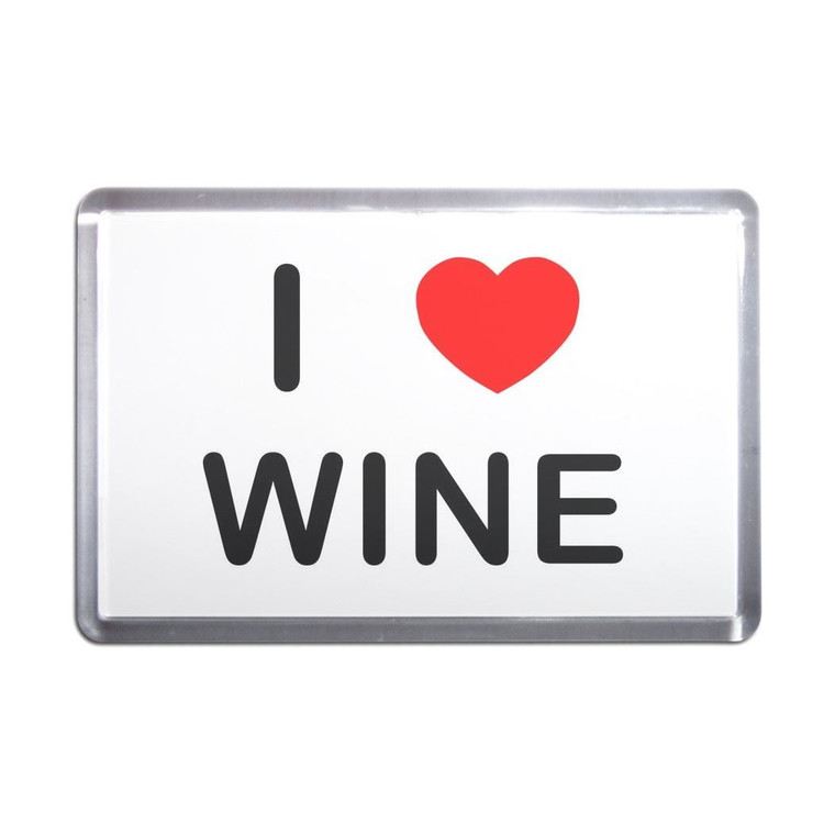 I Love Wine - Plastic Fridge Magnet