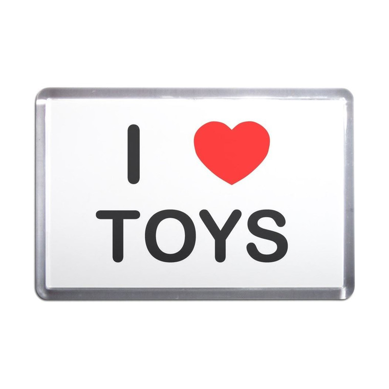 I Love Toys - Plastic Fridge Magnet