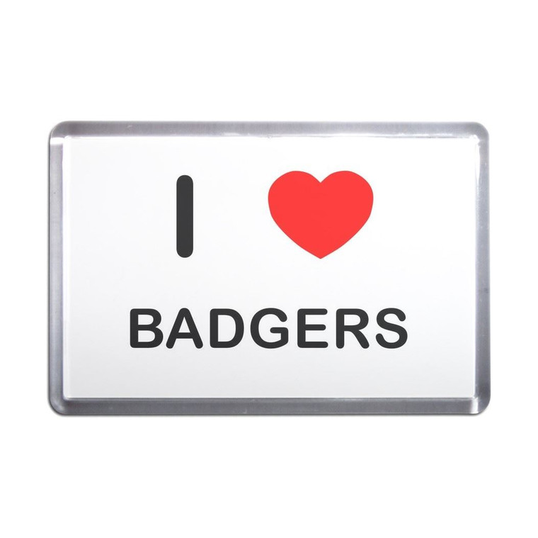 I Love Badgers - Plastic Fridge Magnet