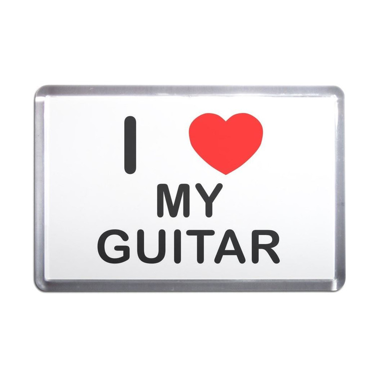 I Love My Guitar - Plastic Fridge Magnet