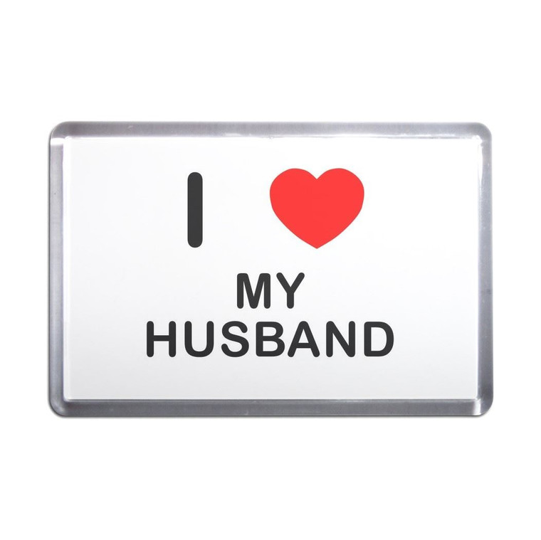 I Love My Husband - Plastic Fridge Magnet