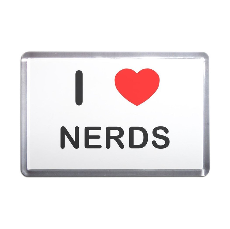 I Love Nerds - Plastic Fridge Magnet
