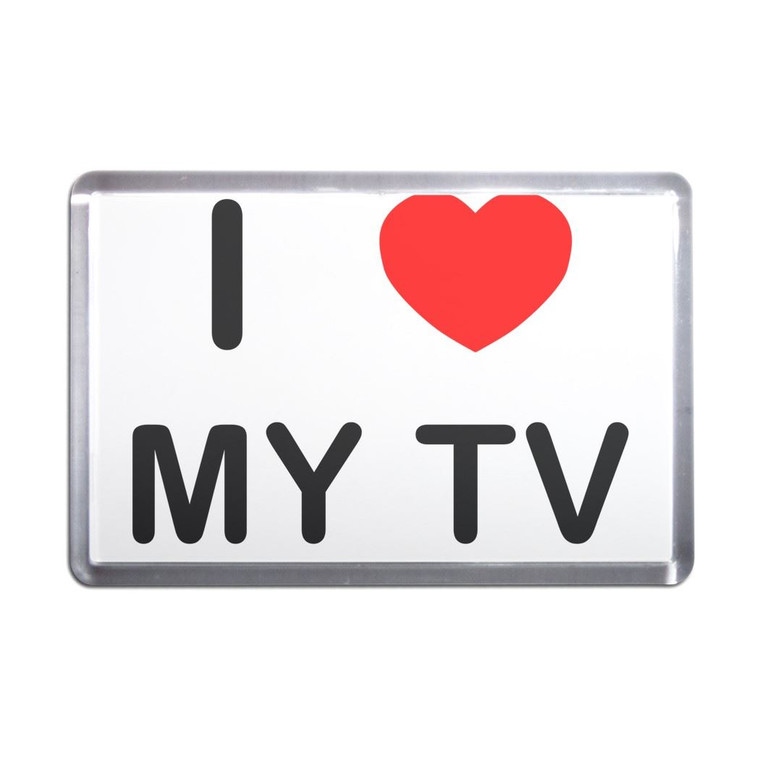 I love My Tv - Plastic Fridge Magnet