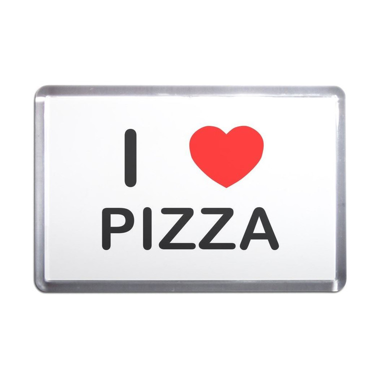 I Love Pizza - Plastic Fridge Magnet