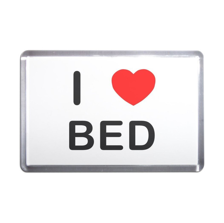 I Love Bed - Plastic Fridge Magnet