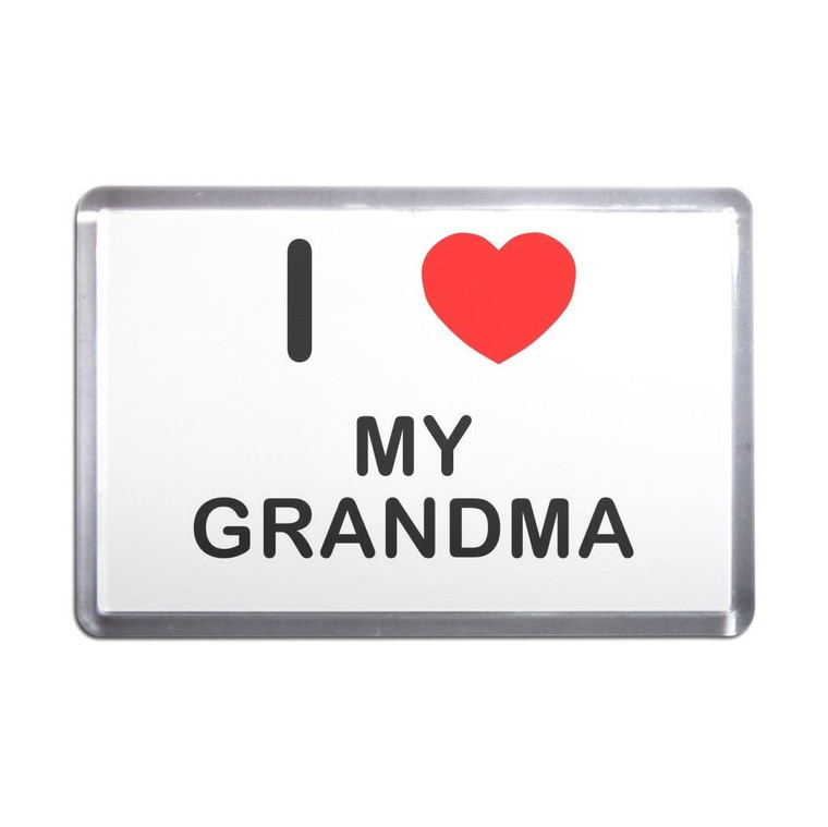 I Love My Grandma - Plastic Fridge Magnet