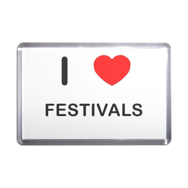 I Love Festivals - Plastic Fridge Magnet