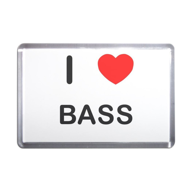 I Love Bass - Plastic Fridge Magnet