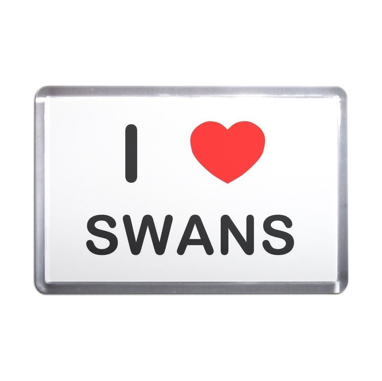 I Love Swans - Plastic Fridge Magnet