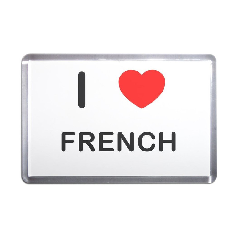 I Love French - Plastic Fridge Magnet