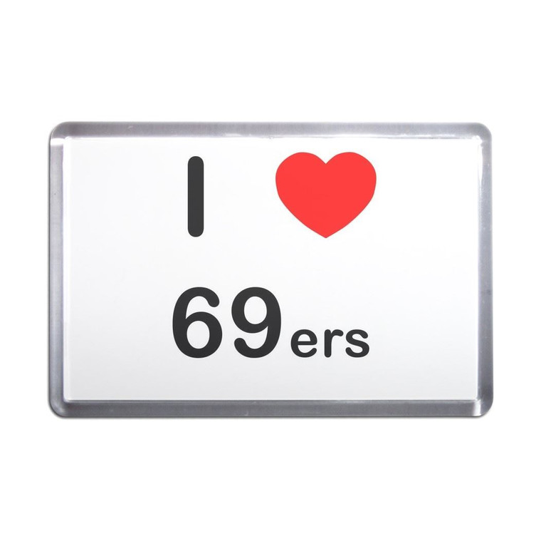I Love 69ers - Plastic Fridge Magnet I Love 69ers - Plastic Fridge Magnet