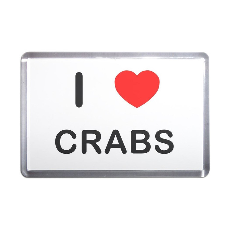I Love Crabs - Plastic Fridge Magnet