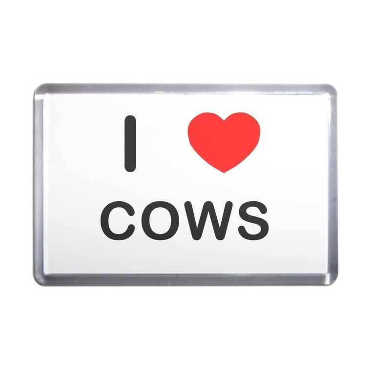 I Love Cows - Plastic Fridge Magnet