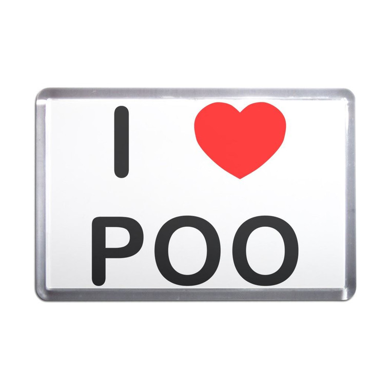 I love Poo - Plastic Fridge Magnet
