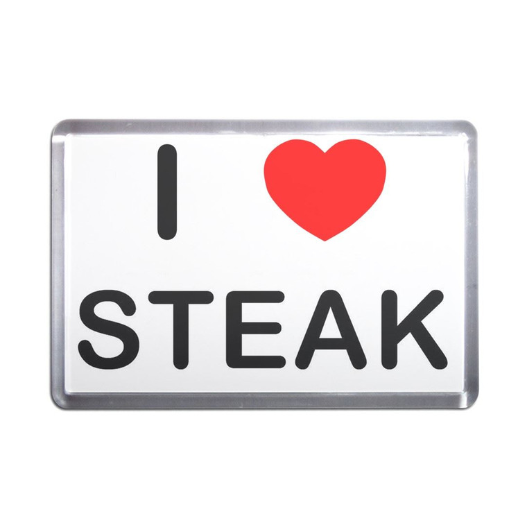 I Love Steak - Plastic Fridge Magnet