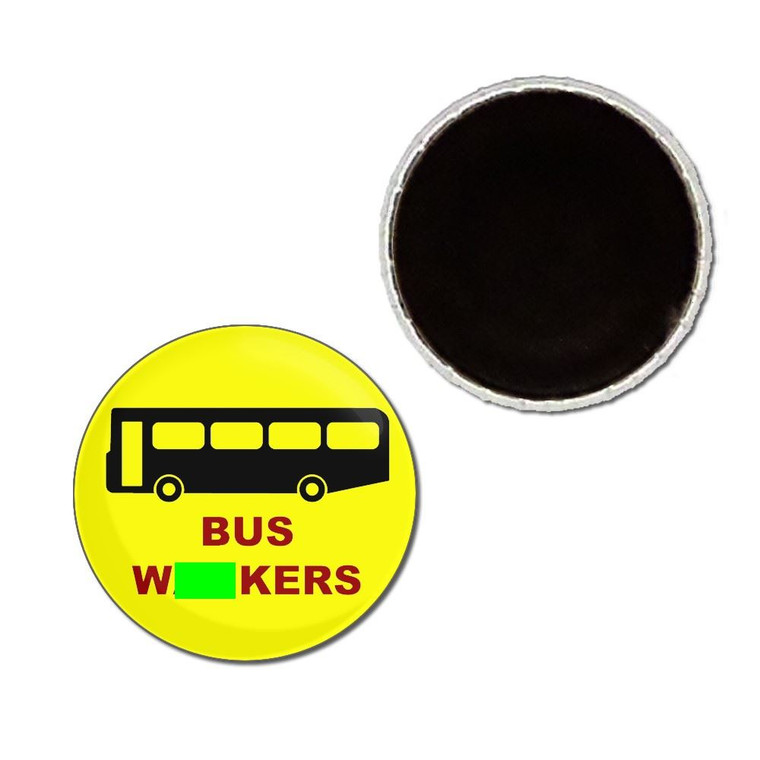 Bus Wankers - Button Badge Fridge Magnet
