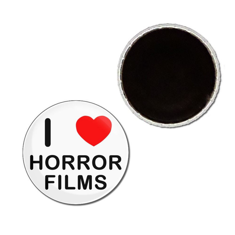 I Love Horror Films - Button Badge Fridge Magnet