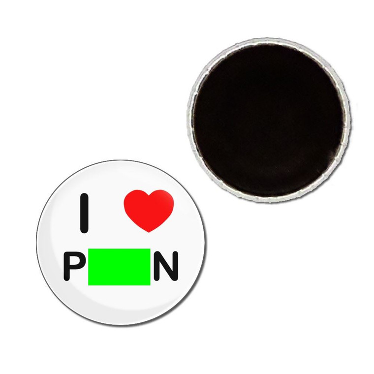 I Love Porn - Button Badge Fridge Magnet