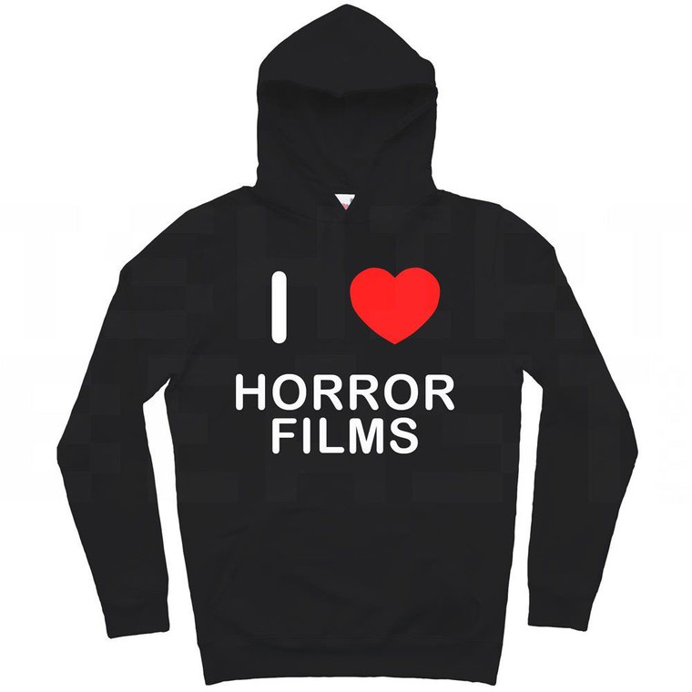 I Love Horror Films - Hoodie
