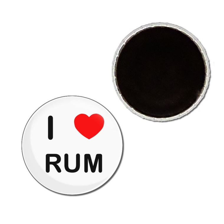 I Love Rum - Button Badge Fridge Magnet