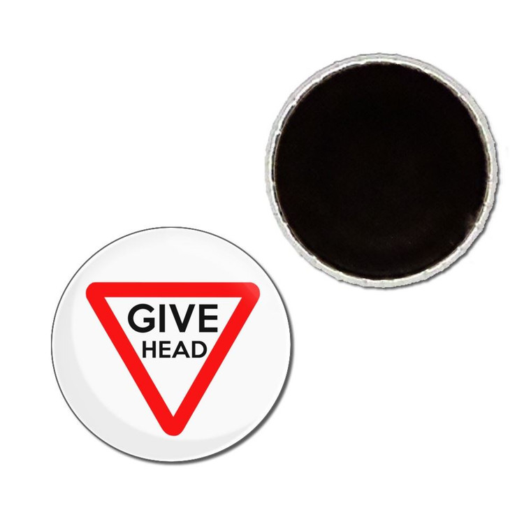 Give Head - Button Badge Fridge Magnet