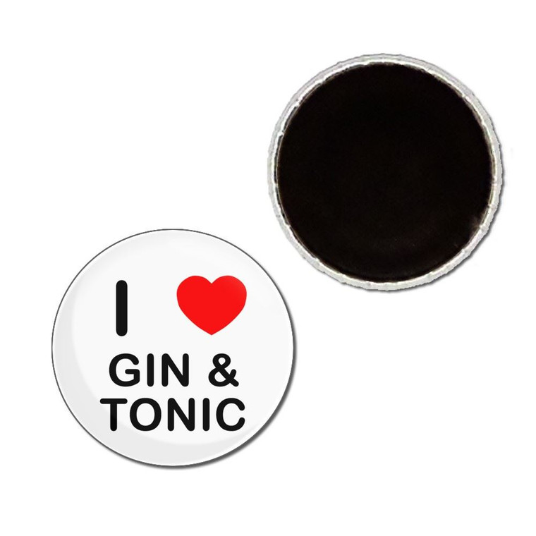 I Love Gin and Tonic - Button Badge Fridge Magnet