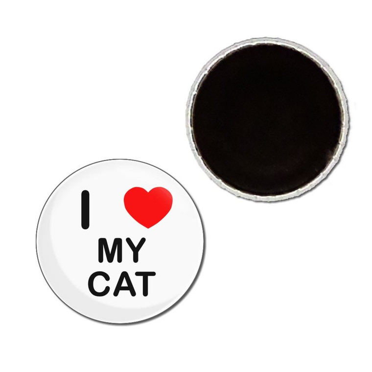 I Love My Cat - Button Badge Fridge Magnet