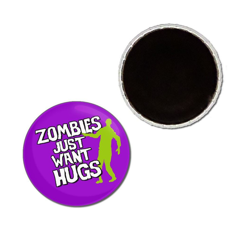 Zombies Just Want Hugs - Button Badge Fridge Magnet