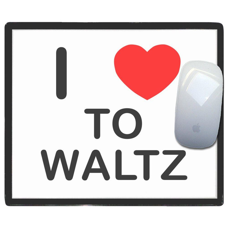 I Love To Waltz - Mouse Mat