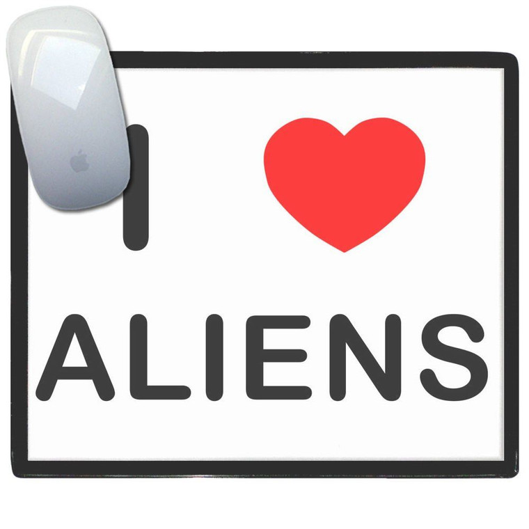 I Love Aliens - Mouse Mat