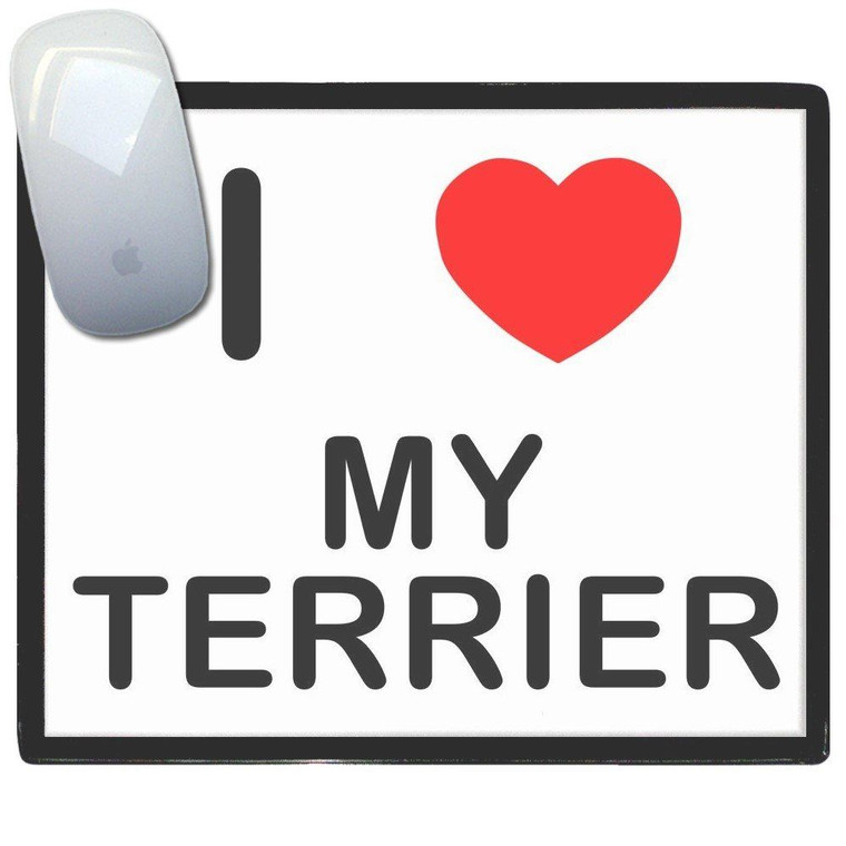 I Love My Terrier - Mouse Mat