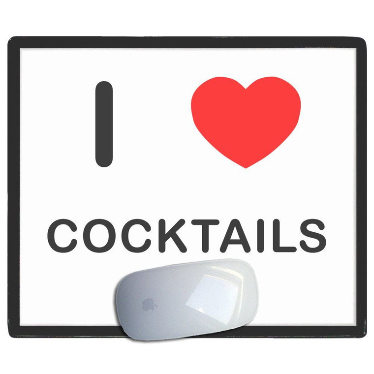 I Love Cocktails - Mouse Mat