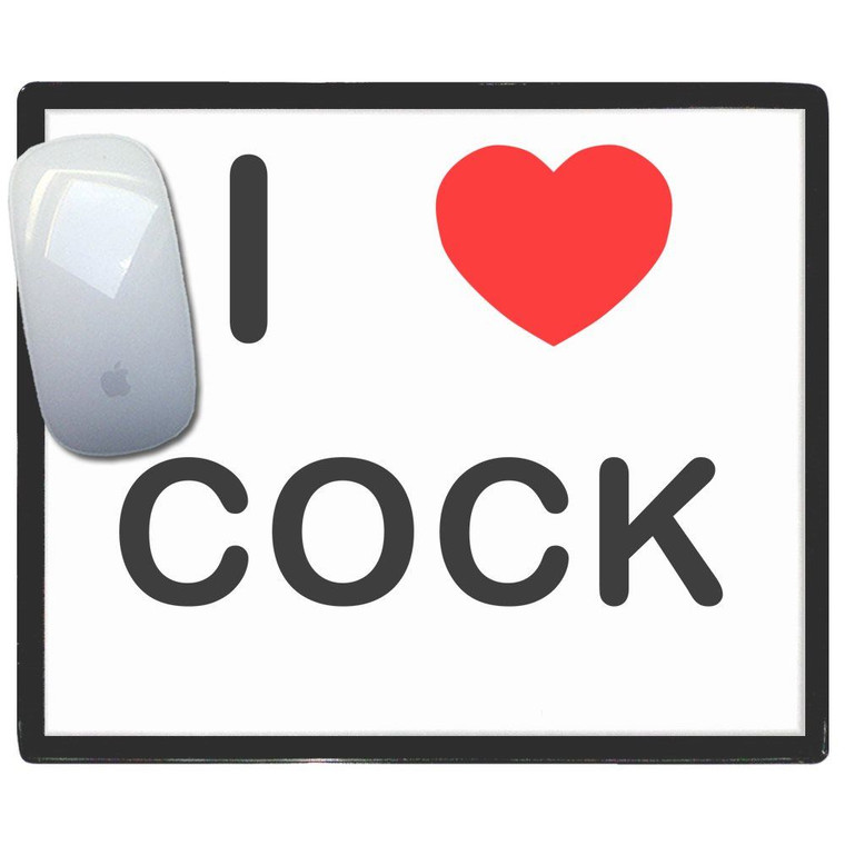 I Love Cock - Mouse Mat