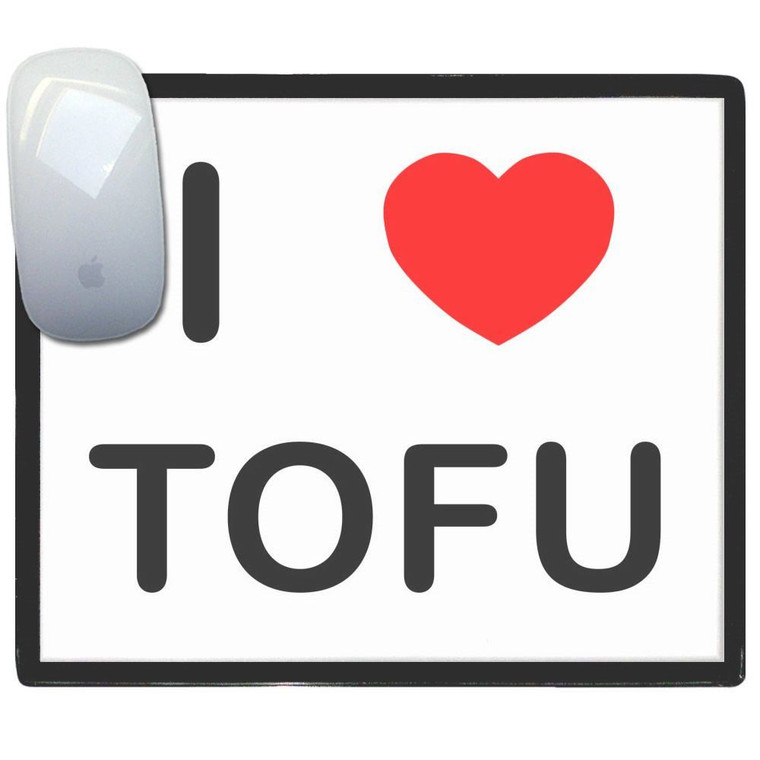 I Love Tofu - Mouse Mat