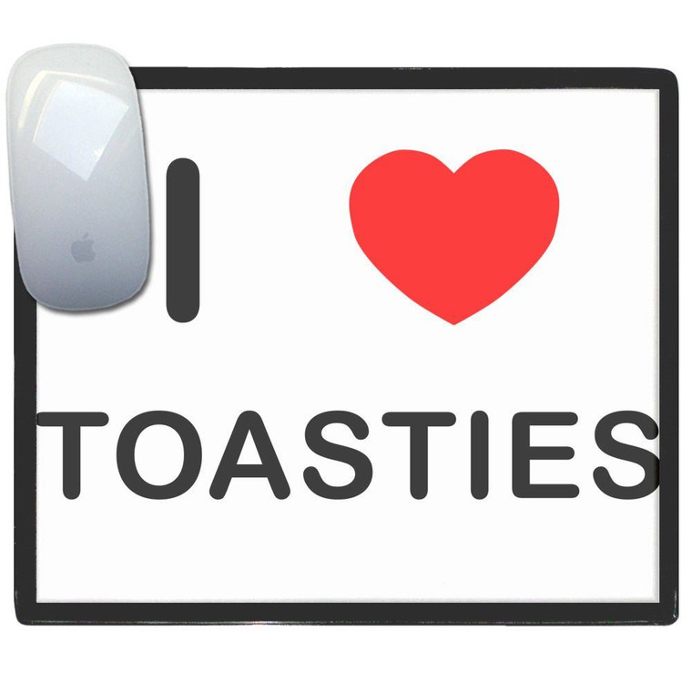 I Love Toasties - Mouse Mat