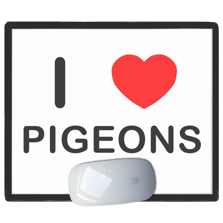 I Love Pigeons - Mouse Mat
