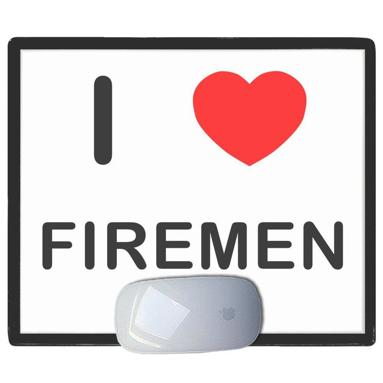 I Love Firemen - Mouse Mat
